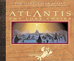 Atlantis: The Lost Empire: The Illustrated Script (Abridged ...