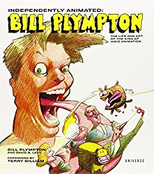 Independently Animated: Bill Plympton: The Life and Art of t...