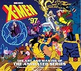 X-Men '97: The Art and Making of the Animated Series