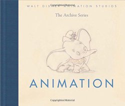 Walt Disney Animation Studios The Archive Series : Animation