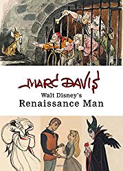 Marc Davis: Walt Disney's Renaissance Man (Disney Editions D...