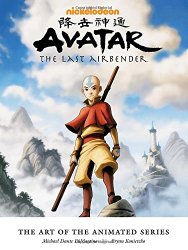 Avatar: The Last Airbender - The Art of the Animated Series