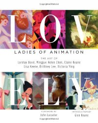 Lovely: Ladies of Animation - the Art of Lorelay Bove, Mingj...