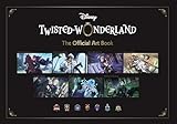 Disney Twisted - Wonderland: The Official Art Book