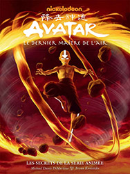 Avatar, Le dernier matre de l'air - Les secrets de ...