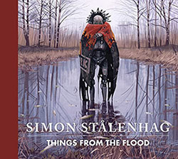 Things from the Flood - Simon Stalenhag (FR)