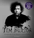 Tim Burton, itinraire d'un enfant particulier (nouvelle di...