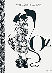 Oz - Album Dessin Par Stphane Levallois