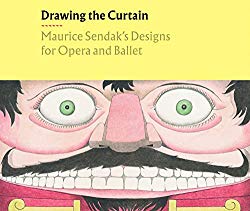 Drawing the Curtain: Maurice Sendak's Designs for Opera and ...