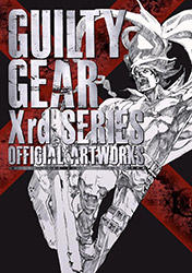 Guilty Gear Xrd Series - Official Artworks