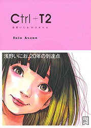 Ctrl+T2: Inio Asano Works