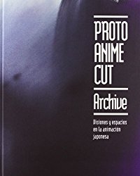 Proto Anime Cut: Archive (English and Spanish Edition)