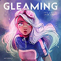 Gleaming: The Art of Laia Lopez (English and Castillian Edit...