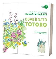 Dove  nato Totoro - Akemi Miyazaki / Hayao Miyazaki (Where ...