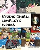 Studio Ghibli: The Complete Works (italian edition)