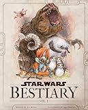 Star Wars Bestiary - Vol. 1: Creatures of the Galaxy