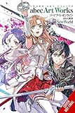 Sword Art Online - abec Artworks - New World (English editio...